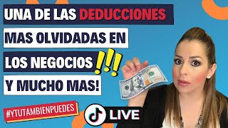 Una de las DEDUCCIONES mas OLIVIDADAS en TODOS los NEGOCIOS!! Episodio No. 177