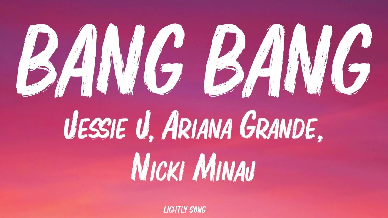 Jessie J - Bang Bang (Lyrics) ft. Ariana Grande \u0026 Nicki Minaj