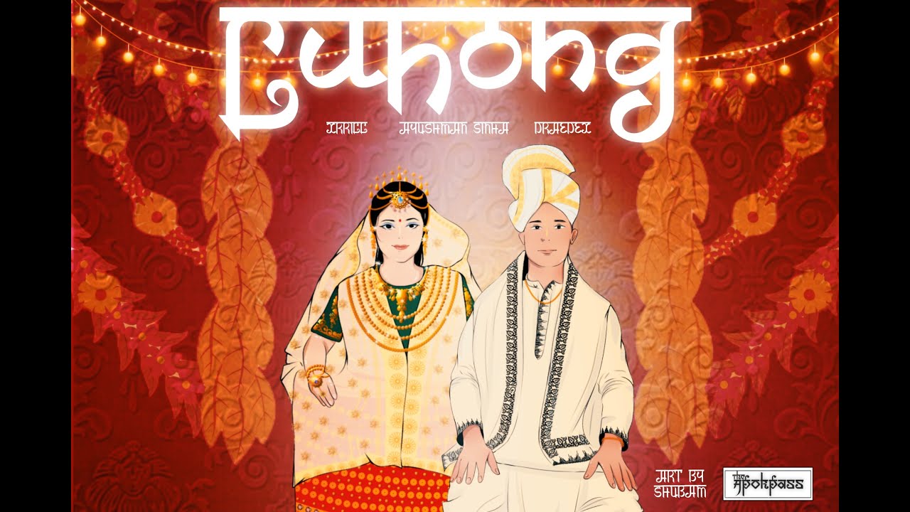 Luhong | Bishnupriya Manipuri wedding song | Xkrill X @ayushmansinha4731 X @draedex
