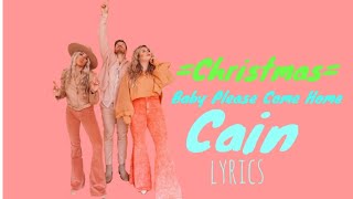 Christmas [Baby Please Come Home] - Cain Ft. Ben Fuller lyrics