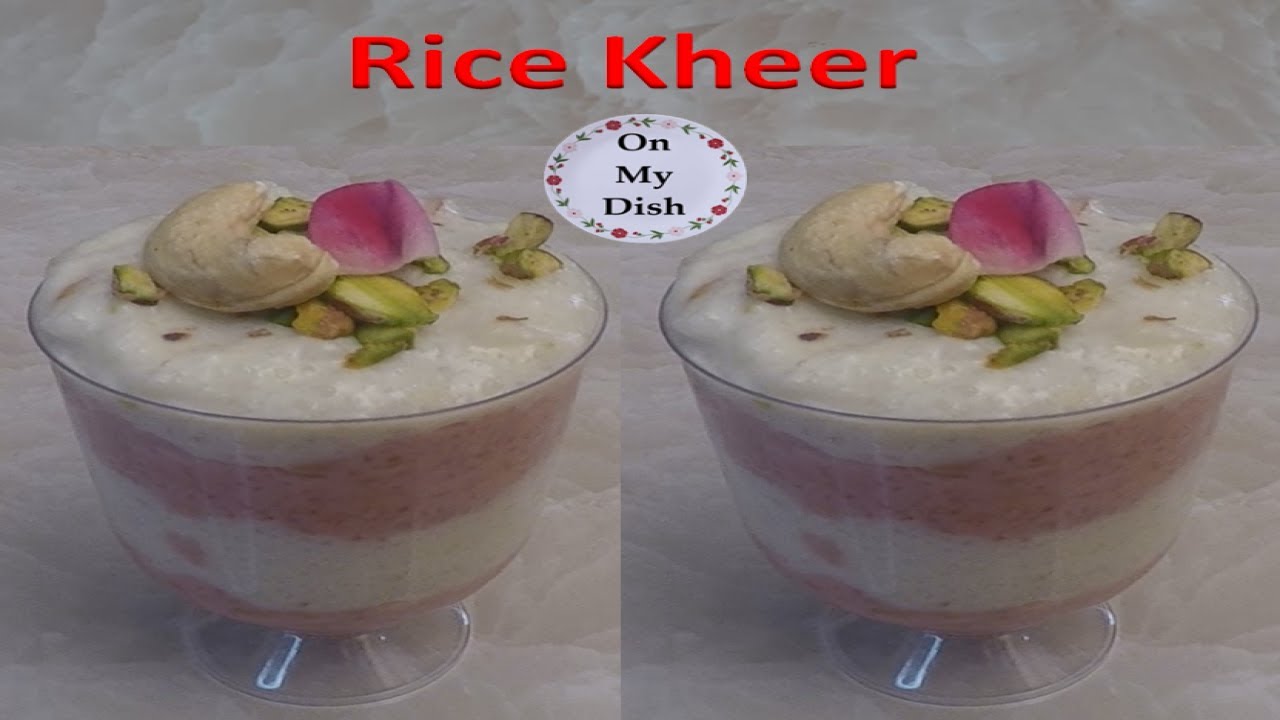 Rice Kheer Recipe | चावल की खीर  Chawal Ki Kheer Recipe In Hindi | On My Dish