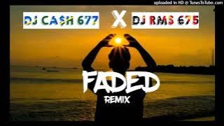 DJ Ca$h 677 x RMS 675 collab ( Alan Walker- Faded Remix)