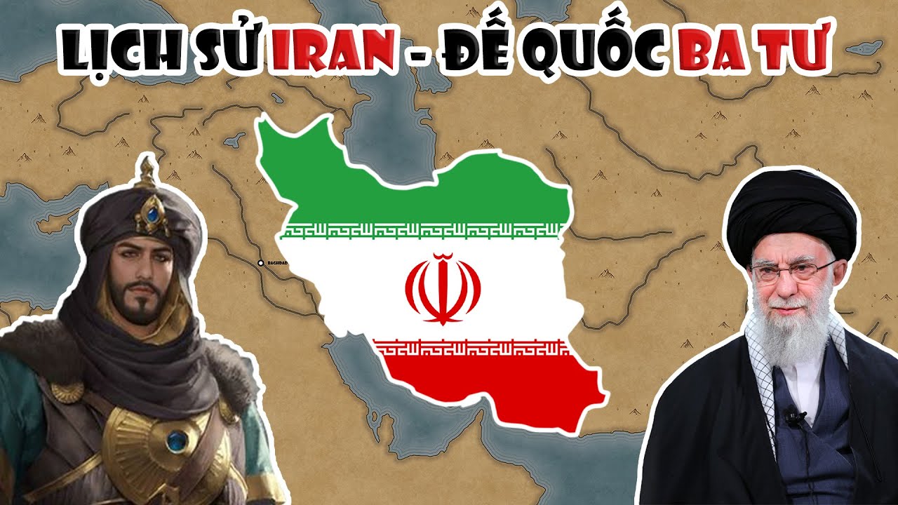 Lịch sử Iran - Đế quốc Ba Tư hùng mạnh (Persian Empire) | Tóm tắt lịch sử thế giới