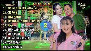 OM ADELLA TERBARU 2022 FULL ALBUM  CIDRO 3  YENI INKA  DIFARINA INDRA