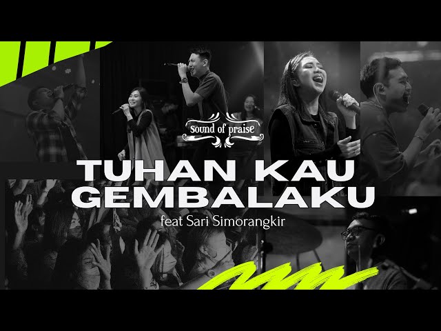 Sound Of Praise - Tuhan Kau Gembalaku