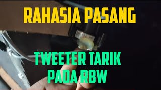 TRIK / CARA PEMASANGAN SUARA TARIK PADA RBW UKURAN 4X12