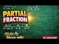 Partial Fraction (@MathsByDivya-w6c ) subscribe to my channel 😊