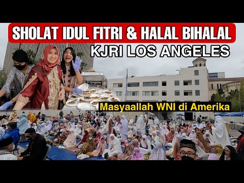 Download Ramadan di Amerika !! Sholat Idul Fitri & Halal Bihalal di KJRI Los Angeles.