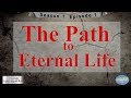 Torah apologetics  s1 e1  the path to eternal life