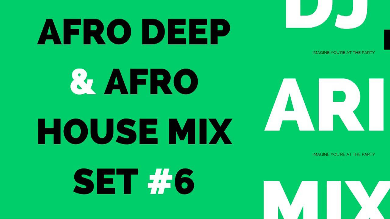 Afro Deep  Afro House Mix Set  6 DJ ARI MIX