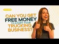 Grants for Starting a Trucking Company | Bobtail Help Desk