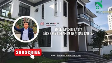 Nhôm Maxpro là gì , các ưu điểm của nhôm Maxpro, Nhôm đa khoang cao cấp Maxpro.