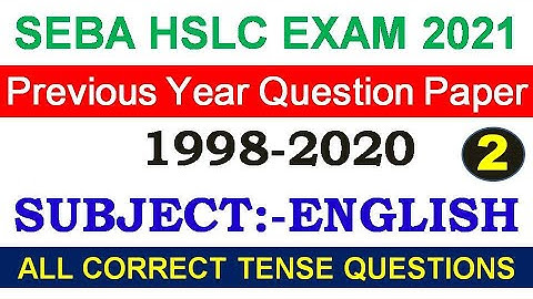 SEBA HSLC EXAM 2021 / ENGLISH / Previous Year Question Paper / CORRECT TENSE (2003-2007)