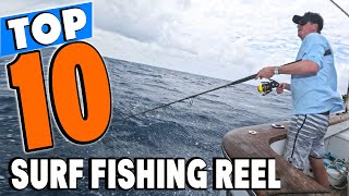 Top 10 Best Surf Fishing Reels Review In 2024