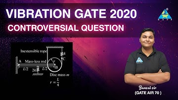 Vibration GATE 2020 controversial question II ME II By Bansal sir ( Ex IOCL Officer)