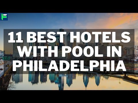 Video: 9 Mejores hoteles de Filadelfia de 2022