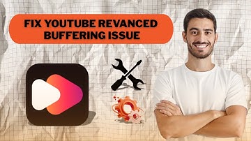 How To Fix YouTube Revanced Extended Buffering Problem