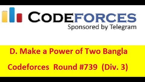 D. Make a Power of Two ( Bangla||বাংলা ) || Codeforces Round #739 (Div. 3) || #rionmahmud