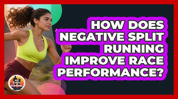 How Does Negative Split Running Improve Race Performance? - All Sorts Of Running