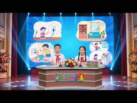 📻🛡️ PHÁT THANH MĂNG NON - TRANG BỊ KĨ NĂNG AN TOÀN CHO HỌC SINH