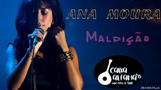 Video thumbnail of "Ana Moura *2015 Lisboa* Maldição"