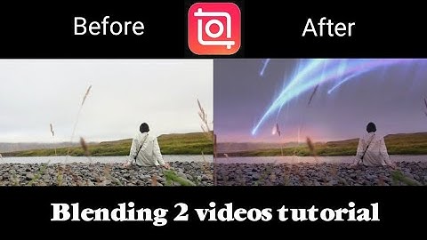 How to blend 2 videos in inshot tutorial - blending video edit tutorial
