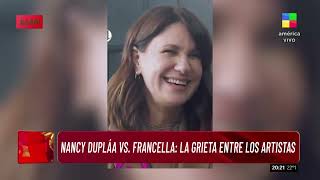 Nancy Dupláa contra Guillermo Francella: la grieta de los artistas