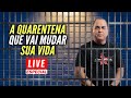 A Quarentena que Vai Mudar Sua Vida