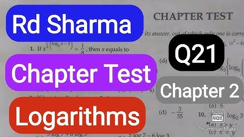 L5 | CHAPTER TEST | logarithms | Q21 | exercise solution | R.D. SHARMA jee mains Ark Mathematics