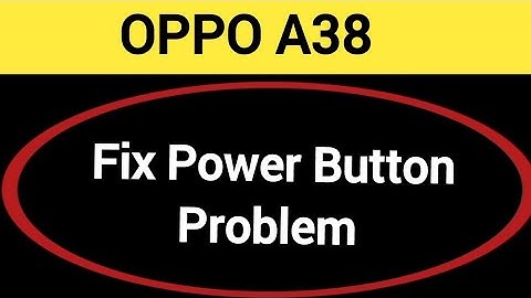 How to fix power button problem oppo A38, how to fix auto restart problem