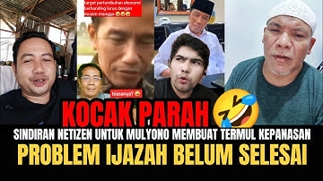 KOCAK PARAH🤣‼️SINDIRAN NETIZEN UNTUK MULYONO MEMBUAT TERMUL KEPANASAN‼️PROBLEM IJAZAH BELUM SELESAI❓