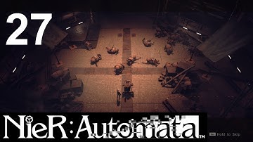 Nier: Automata - Casual A2 Playthrough - Part 27 Pascal