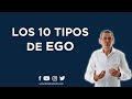 Los 10 Tipos De Ego: ¿Cuál Es El Tuyo? | Daniel Colombo