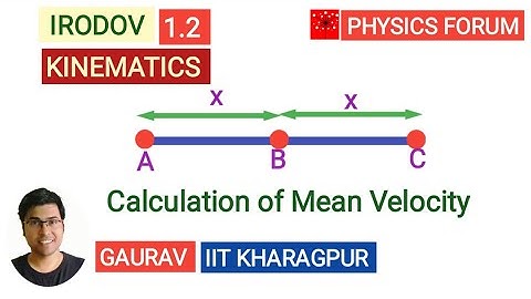 IRODOV 1.2||KINEMATICS||Calculation of Mean Velocity