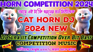 Competition Music Cat Horn Dj 2024 New Horn Competition 2024 Dj Surajit Competition Over Bit Bass Resimi