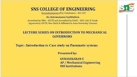 Introduction to Case study on Pneumatic systems | Gunasekaran S | SNS Institutions