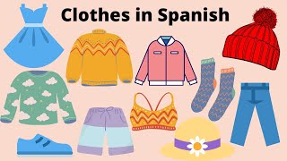 Learn Clothes in Spanish. Clothes Vocabulary in Spanish. La Ropa.