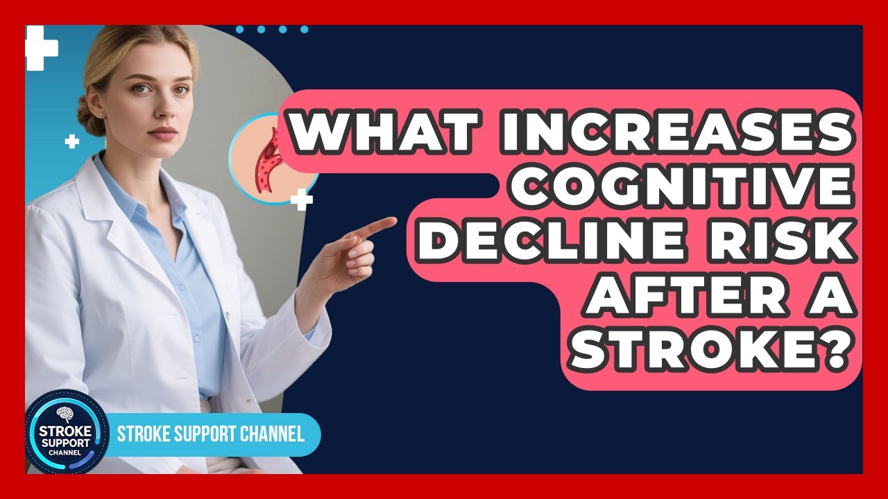 What Increases Cognitive Decline Risk After A Stroke? - Stroke Support ...