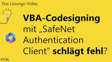 Das #Lösungsvideo 596: VBA-Codesigning mit 