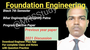 Btech 7th semester | AKU Patna | Foundation Engineering | Paper and Syllabus Discussion