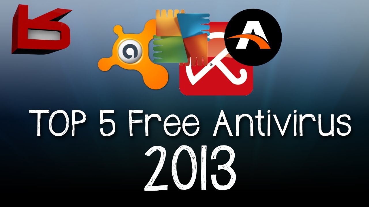 TOP 5 Best Free AntiVirus 2013 YouTube