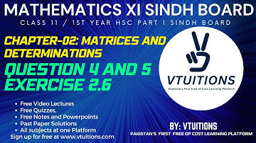 Question 4 & 5 of Exercise 2.6 | Chapter-02 Matrices and Determinations | Mathematics XI Sindh Board
