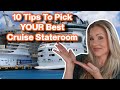 10 TIPS TO HELP CHOOSE YOUR BEST CRUISE STATEROOM