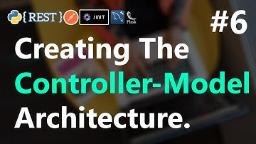 #6 | Creating Controller Model Architecture in Flask | REST API with Python Flask | HINDI