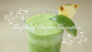 Tropical Green Smoothie