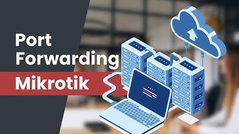 How to Port Forwarding On Your MikroTik Router Bangla Tutorial BY MHM Soft It Solutions