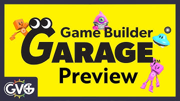 Can Game Builder Garage Make Your Game Dev Dreams Come True? | GVG Preview