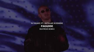 - Paradise Ft. Bipolar Sunshine Raydenz Remix