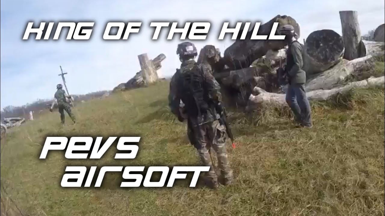 Pevs Airsoft King of the Hill 122715 YouTube