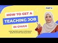 How to get a teaching job in oman  educationcertificationexperience more  jobs in oman  part 2